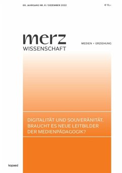 Digitalität und Souveränität. Braucht es neue Leitbilder der Medienpädagogik? - Schorb, Bernd;JFF - Institut für Medienpädagogik