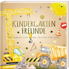 Kindergartenfreunde - BAUSTELLE - Loewe, Pia