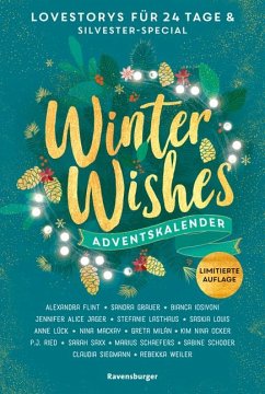 Winter Wishes. Ein Adventskalender. Lovestorys für 24 Tage plus Silvester-Special (Romantische Kurzgeschichten für jeden Tag bis Weihnachten) - Flint, Alexandra;Ried, P. J.;MacKay, Nina