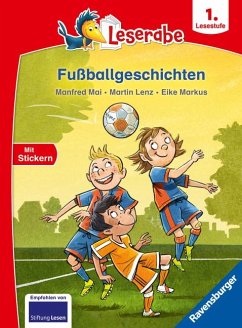 Fußballgeschichten - Leserabe 1. Klasse - Mai, Manfred;Lenz, Martin