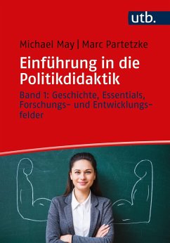 Einführung in die Politikdidaktik - May, Michael;Partetzke, Marc