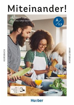 Miteinander! Deutsch für Alltag und Beruf A2.2. Kurs- und Arbeitsbuch plus interaktive Version - Heckert, Andrea K.;Niebisch, Daniela;Hamann, Carola