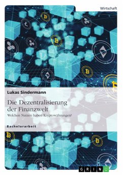 Die Dezentralisierung der Finanzwelt. Welchen Nutzen haben Kryptowährungen? (eBook, ePUB)