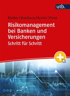 Risikomanagement bei Banken und Versicherungen Schritt für Schritt - Blatter, Anja;Bradbury, Sean;Bruhn, Pascal