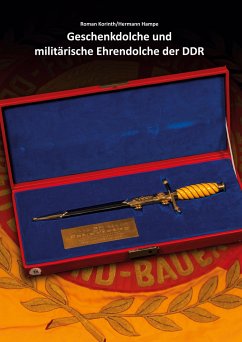 Geschenkdolche und militärische Ehrendolche der DDR - Korinth, Roman;Hampe, Hermann
