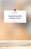 Geschichte trifft Podcast. Teil 4. Life is a Story - story.one