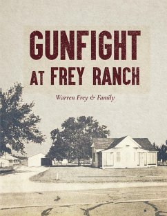 Gunfight at Frey Ranch - Frey, Warren