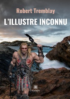 L'Illustre Inconnu - Robert Tremblay L'Illustre Inconnu - Robert Tremblay