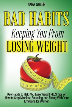 Bad Habits Keeping You From Losing Weight - Green, Yara