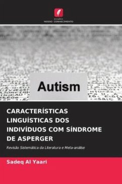 CARACTERÍSTICAS LINGUÍSTICAS DOS INDIVÍDUOS COM SÍNDROME DE ASPERGER - Al Yaari, Sadeq