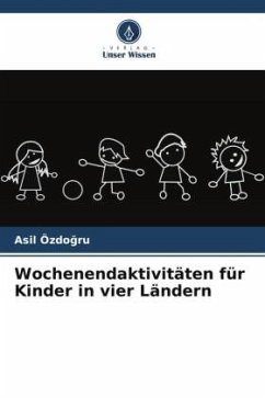 Wochenendaktivitäten für Kinder in vier Ländern - Özdogru, Asil