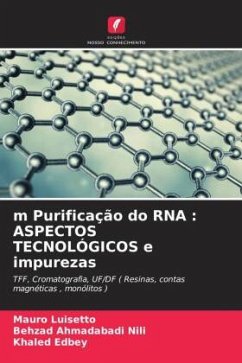 m Purificação do RNA : ASPECTOS TECNOLÓGICOS e impurezas - Luisetto, Mauro;NILI, Behzad Ahmadabadi;Edbey, Khaled