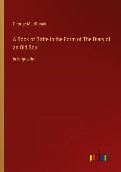 A Book of Strife in the Form of The Diary of an Old Soul