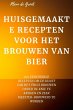 HUISGEMAAKTE RECEPTEN VOOR HET BROUWEN... - Bild 1