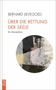 Über die Rettung der Seele - Lievegoed, Bernard C. J.