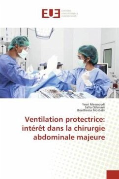 Ventilation protectrice: intérêt dans la chirurgie abdominale majeure - Messaoudi, Yosri;Othmani, Safia;Mosbahi, Boutheina