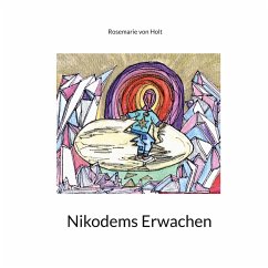 Nikodems Erwachen - Holt, Rosemarie von
