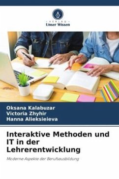 Interaktive Methoden und IT in der Lehrerentwicklung - Kalabuzar, Oksana;Zhyhir, Victoria;Alieksieieva, Hanna