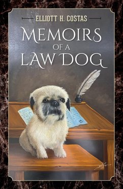 Memoirs of a Law Dog - Costas, Elliott H.
