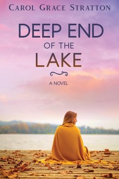 Deep End of the Lake - Stratton, Carol Grace