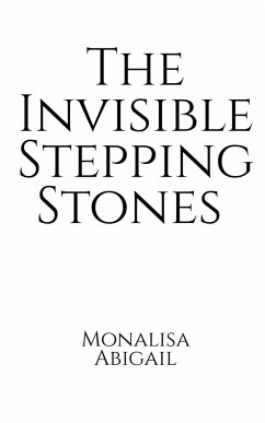 The Invisible Stepping Stones - Abigail, Monalisa