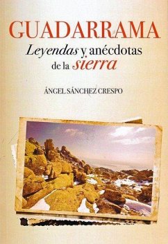 Cover Guadarrama : leyendas y anécdotas de la sierra