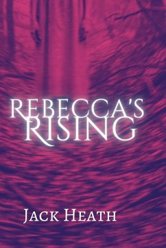 Rebecca's Rising - Heath, Jack