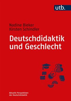 Deutschdidaktik und Geschlecht - Bieker, Nadine;Schindler, Kirsten