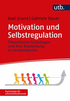 Motivation und Selbstregulation - Grund, Axel;Steuer, Gabriele