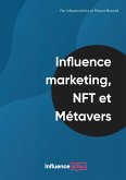 Influence Marketing, NFT et Métavers (eBook, ePUB)