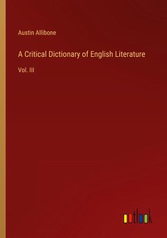 A Critical Dictionary of English Literature - Allibone, Austin