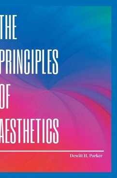 The Principles of Aesthetics - H., Dewitt Parker