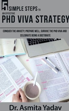 5 SIMPLE STEPS TO AN EFFECTIVE PhD VIVA STRATEGY - Asmita