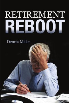 RETIREMENT REBOOT - Miller, Dennis