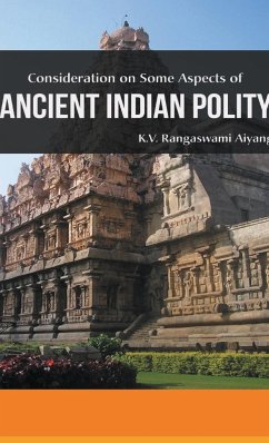 Considerations on Some Aspects of ANCIENT INDIAN POLITY - Rangaswami, K. V. Aiyangar