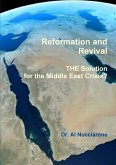 Reformation and Revival - THE Solution for the Middle East Crisis?