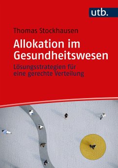 Allokation im Gesundheitswesen - Stockhausen, Thomas