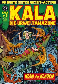 Kala - Die Urweltamazone 6 - Kurio, Levin;Hamidovic, Damir;Scherwinski, Klaus