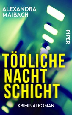 Tödliche Nachtschicht (eBook, ePUB) - Maibach, Alexandra