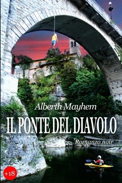 Il Ponte del Diavolo - Mayhem, Alberth