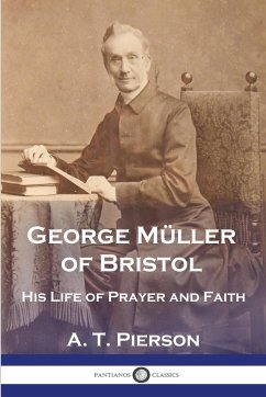 George Müller of Bristol - Pierson, A. T.