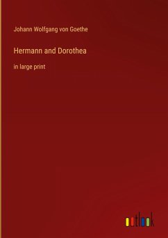 Hermann and Dorothea - Goethe, Johann Wolfgang von