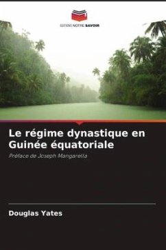 Cover Le régime dynastique en Guinée équatoriale