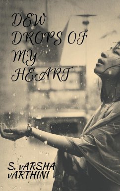Dew Drops of my Heart - Varsha, S.