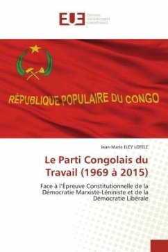 Le Parti Congolais du Travail (1969 à 2015) - Eley Lofele, Jean-Marie