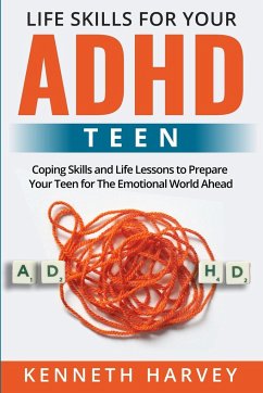 Life Skills for Your ADHD Teen - Harvey, Kenneth