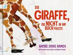 Die Giraffe, die nicht in ihr Buch passte - Zayas Ramos, Haydée