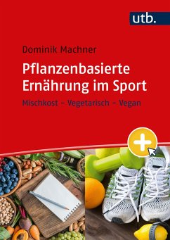 Pflanzenbasierte Ernährung im Sport - Machner, Dominik