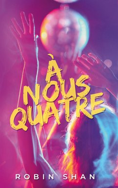 À nous quatre (eBook, ePUB) - Shan, Robin