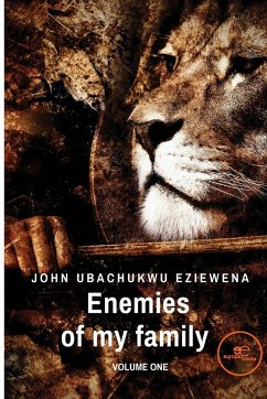 Enemies of my family - Ubachukwu Eziewena, John